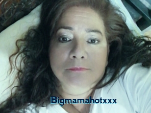 Bigmamahotxxx