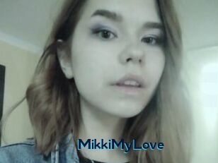 MikkiMyLove