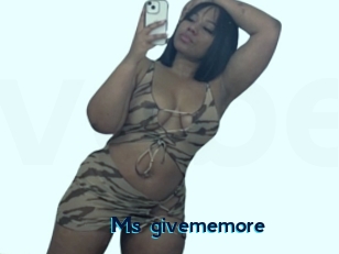 Ms_givememore