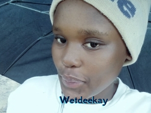 Wetdeekay